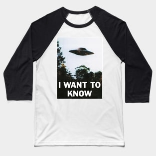 I WANT TO KNOW Baseball T-Shirt